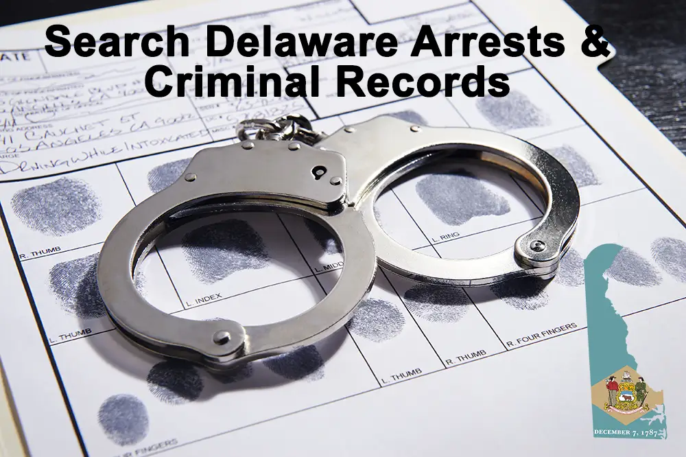 Find Delaware Arrests Criminal Records For Free All DE Counties